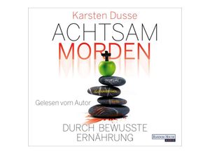 9783837164763 - Achtsam morden - 5 - Achtsam morden durch bewusste Ernährung - Karsten Dusse (Hörbuch)