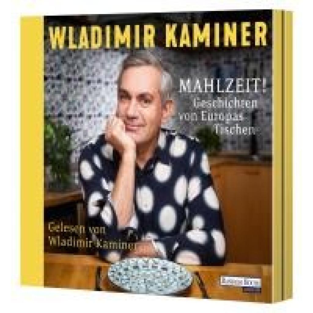 9783837168112 - Kaminer Wladimir Mahlzeit! Geschichten von Europas Tischen