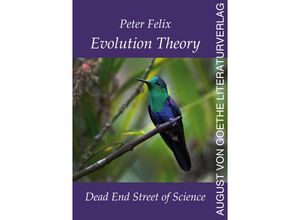 9783837227000 - Evolution Theory - Dead End Street of Science - Peter Felix Taschenbuch