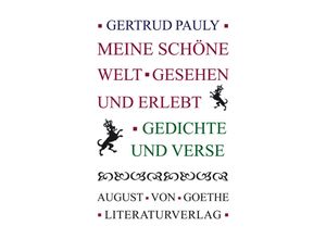 9783837227093 - Meine schöne Welt - gesehen und erlebt - Gertrud Pauly Kartoniert (TB)