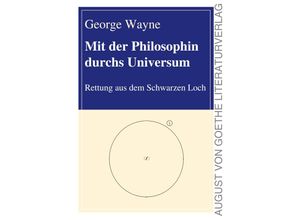 9783837227345 - Mit der Philosophin durchs Universum - George Wayne Kartoniert (TB)