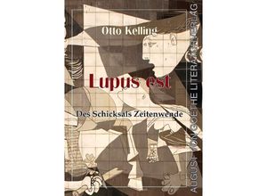 9783837227406 - Lupus est - Des Schicksals Zeitenwende - Otto Kelling Gebunden