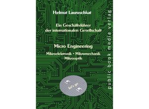 9783837227529 - Ein Geschäftsführer der internationalen Gesellschaft Micro Engineering - Helmut Lauruschkat Taschenbuch