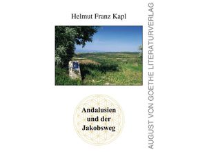 9783837227581 - Andalusien und der Jakobsweg - Helmut Franz Kapl Gebunden