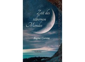 9783837227710 - Zeit des silbernen Mondes - Regine Correns Taschenbuch