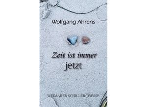 9783837227758 - Zeit ist immer jetzt - Wolfgang Ahrens Taschenbuch