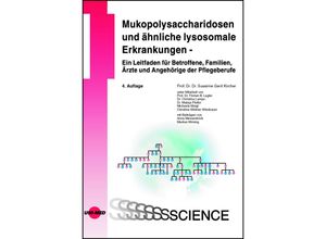 9783837416664 - Mukopolysaccharidosen und ähnliche lysosomale Erkrankungen - Ein Leitfaden für Betroffene Familien Ärzte und Angehörige der Pflegeberufe - Susanne Gerit Kircher Gebunden