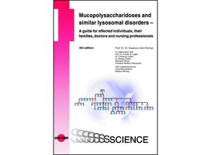 9783837416701 - Mucopolysaccharidoses and similar lysosomal disorders - A guide for affected individuals their families doctors and nursing professionals - Susanne Gerit Kircher Gebunden