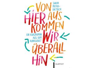 9783837526271 - Von hier aus kommen wir überall hin - Sarah Meyer-Dietrich Kartoniert (TB)