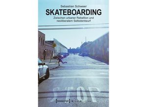 9783837627800 - Skateboarding - Sebastian Schweer Kartoniert (TB)