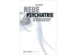 9783837645712 - Neue Psychiatrie - Felix Hasler Kartoniert (TB)