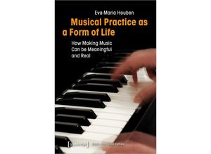 9783837645736 - Musical Practice as a Form of Life - Eva-Maria Houben Kartoniert (TB)