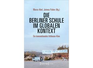 9783837652482 - Film   Die Berliner Schule im globalen Kontext Kartoniert (TB)