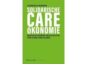 9783837654639 - Solidarische Care-Ökonomie - Gabriele Winker Kartoniert (TB)