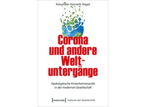 9783837655957 - Corona und andere Weltuntergänge - Alexander-Kenneth Nagel Kartoniert (TB)