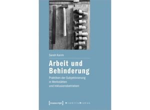 9783837656077 - Arbeit und Behinderung - Sarah Karim Kartoniert (TB)