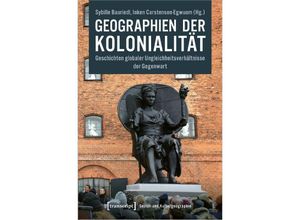9783837656220 - Geographien der Kolonialität Kartoniert (TB)