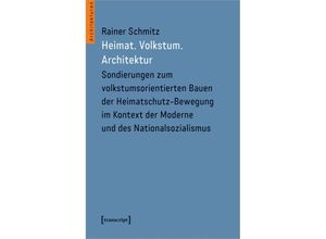 9783837658507 - Heimat Volkstum Architektur - Rainer Schmitz Kartoniert (TB)