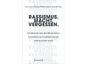 9783837658637 - X-Texte zu Kultur und Gesellschaft   Rassismus Macht Vergessen Kartoniert (TB)