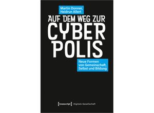 9783837658781 - Auf dem Weg zur Cyberpolis - Martin Donner Heidrun Allert Kartoniert (TB)