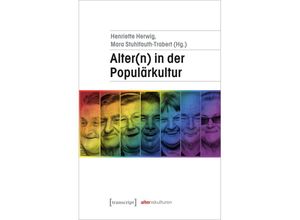 9783837659924 - Alter(n) in der Populärkultur   Alter(n)skulturen Bd13 Kartoniert (TB)