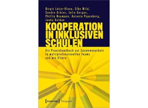 9783837660685 - Kooperation in inklusiven Schulen - Birgit Lütje-Klose Elke Wild Sandra Grüter Julia Gorges Phillip Neumann Antonia Papenberg Janka Goldan Kartoniert (TB)