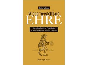 9783837661828 - Wiederherstellbare Ehre - Florian Zeilinger Kartoniert (TB)