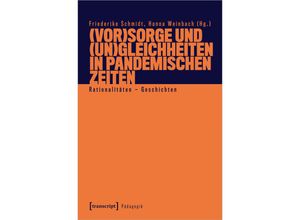 9783837662238 - Pädagogik   (Vor)Sorge und (Un)Gleichheiten in pandemischen Zeiten Kartoniert (TB)