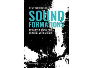 9783837663303 - Sozialtheorie   Sound Formations - Rémy Bocquillon Kartoniert (TB)