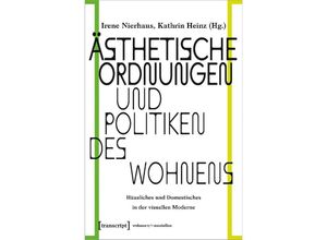 9783837663839 - Ästhetische Ordnungen und Politiken des Wohnens Kartoniert (TB)