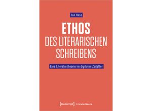 9783837663952 - Ethos des literarischen Schreibens - Jan Hase Kartoniert (TB)