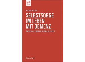 9783837664010 - Selbstsorge im Leben mit Demenz - Valerie Keller Kartoniert (TB)