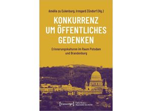 9783837664256 - Konkurrenz um öffentliches Gedenken Kartoniert (TB)