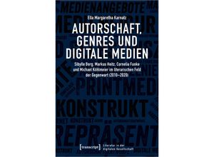 9783837665000 - Autorschaft Genres und digitale Medien - Ella Margaretha Karnatz Kartoniert (TB)