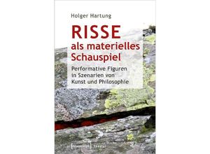 9783837665444 - Risse als materielles Schauspiel - Holger Hartung Kartoniert (TB)