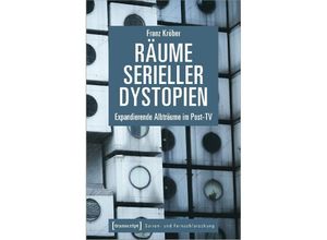 9783837665550 - Räume serieller Dystopien - Franz Kröber Kartoniert (TB)