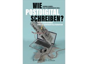 9783837665611 - Wie postdigital schreiben? Kartoniert (TB)