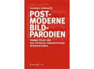 9783837665673 - Postmoderne Bildparodien - Johanna Hornauer Kartoniert (TB)