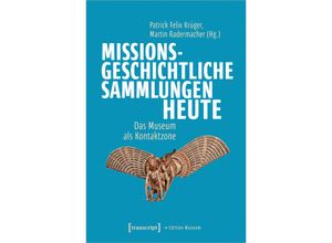 9783837665857 - Missionsgeschichtliche Sammlungen heute Kartoniert (TB)