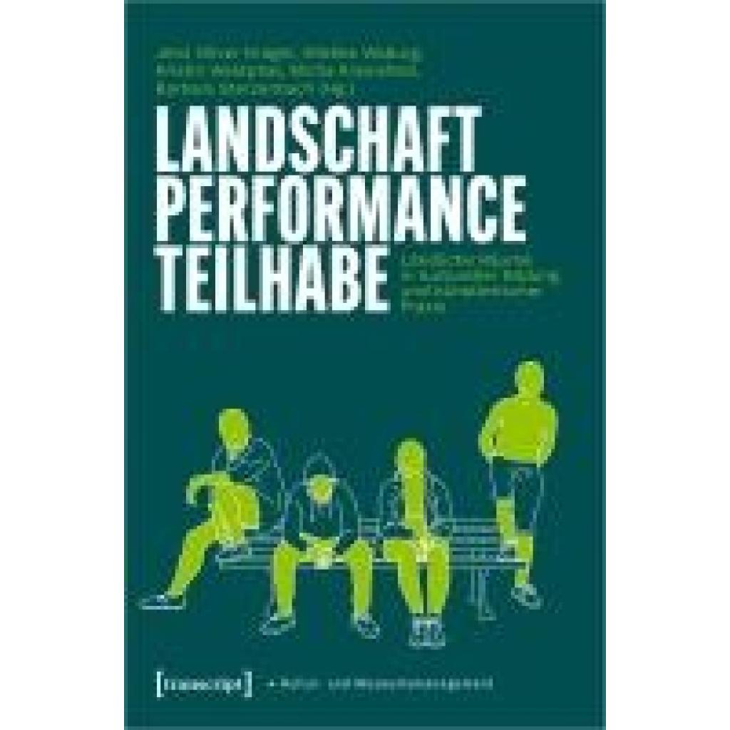 9783837666014 - Landschaft - Performance - Teilhabe