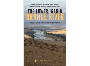 9783837666397 - Global Studies   The Lower !Garib - Orange River Kartoniert (TB)