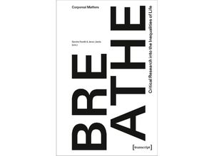 9783837666502 - Breathe - Critical Research into the Inequalities of Life Kartoniert (TB)