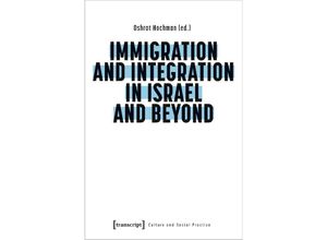 9783837666755 - Kultur und soziale Praxis   Immigration and Integration in Israel and Beyond Kartoniert (TB)