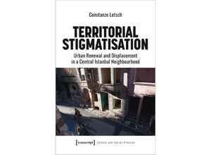 9783837666885 - Kultur und soziale Praxis   Territorial Stigmatisation - Constanze Letsch Kartoniert (TB)