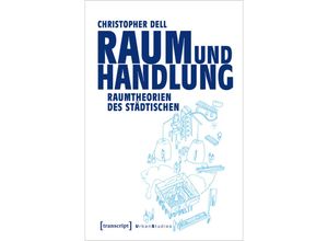 9783837667400 - Raum und Handlung - Christopher Dell Kartoniert (TB)