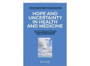 9783837667622 - Hope and Uncertainty in Health and Medicine Kartoniert (TB)