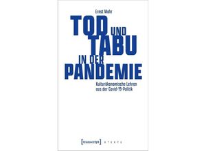 9783837667738 - X-Texte zu Kultur und Gesellschaft   Tod und Tabu in der Pandemie - Ernst Mohr Kartoniert (TB)