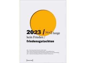 9783837668018 - Friedensgutachten   Friedensgutachten 2023 Kartoniert (TB)