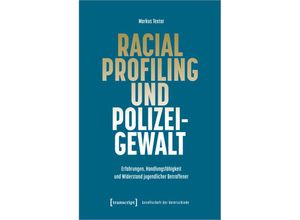 9783837668049 - Racial Profiling und Polizeigewalt - Markus Textor Kartoniert (TB)