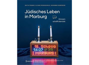 9783837668223 - Jüdisches Leben in Marburg - Edith Franke Alisha Meininghaus Susanne Rodemeier Kartoniert (TB)